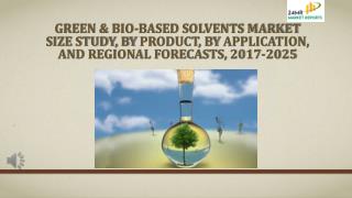 Green & Bio Based Solvents Market Size Study, by Product, by Application, and Regional Forecasts