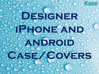 iphone case and android cases