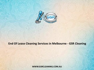 End Of Lease Cleaning Services in Melbourne - GSR Cleaning