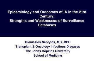 Epidemiology and Outcomes of IA in the 21st Century: Strengths and Weaknesses of Surveillance Databases