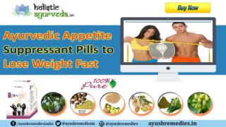 Ayurvedic Appetite Suppressant Pills to Lose Weight Fast