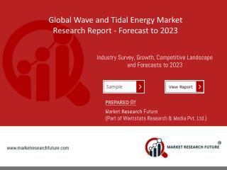 Wave and Tidal Energy Market - Industry Analysis, Size, Share, Growth Analysis, Trends and Forecast 2016 â€“ 2023