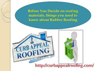 Before You Decide on roofing materials, things you need to know about Rubber Roofing