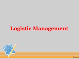 Discuss the importance of logistics outsourcing with reference to supply chain management.