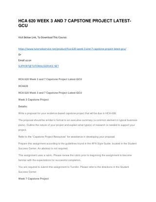 HCA 620 WEEK 3 AND 7 CAPSTONE PROJECT LATEST-GCU