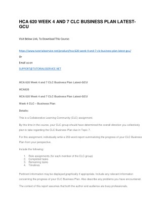 HCA 620 WEEK 4 AND 7 CLC BUSINESS PLAN LATEST-GCU