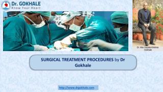 Surgical Treatments Procedures by Dr. Gokhale