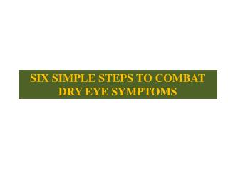 Eye Hospitals in Bangalore |Six simple steps to combat dry eye symptoms