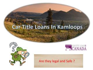 Best Place To Get the Car Title Loans in Kamloops