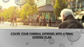 Cover Your Funeral Expenses with a Final Expense Plan