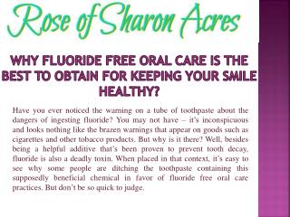 Why fluoride free oral care is the best to obtain for keeping your smile healthy?