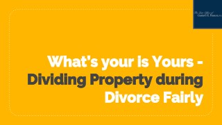 Whatâ€™s Your Is Yours â€“ Dividing Property During Divorce Fairly