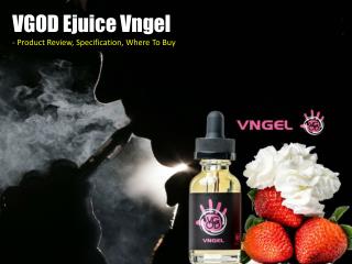 VGOD Ejuice Vngel â€“ A Drop of Strawberry in Your Vape Pod