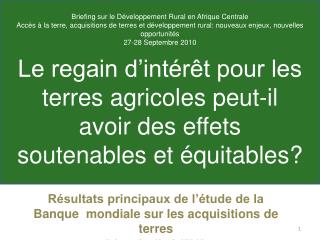 Le regain d’intérêt pour les terres agricoles peut-il avoir des effets soutenables et équitables?