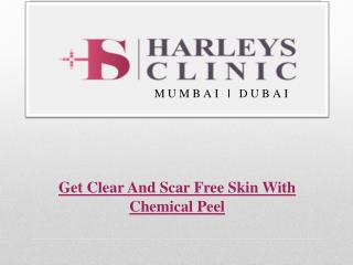 Get Clear And Scar Free Skin With Chemical Peel