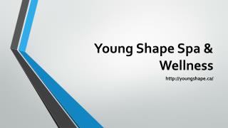 Young Shape Spa & Wellness