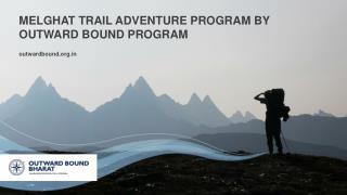 MELGHAT TRAIL ADVENTURE PROGRAM BY OUTWARD BOUND PROGRAM