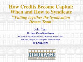 How Credits Become Capital: When and How to Syndicate “ Putting together the Syndication Dream Team”