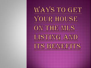 Great Deal of Benefits of Using MLS Listing Services