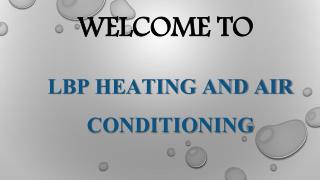 LBP Heating and Air Conditioning- Best Furnace repairer in Brampton