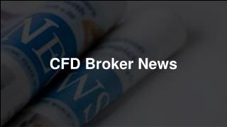 Get The Latest Information About CFD Broker News