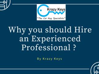 Reasons for Hiring an Experienced Professional By Krazy Keys