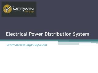 Electrical Power Distribution System - www.merwingroup.com