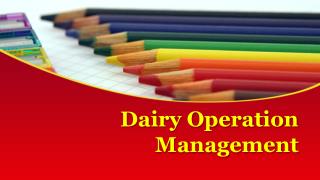 Would a dairy management organization be different from an organization for regular manufacturing in what ways