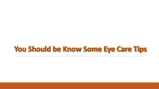 You Should be Know Some Eye Care Tips