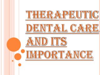 Advantages of Going Under Therapeutic Dental Procedures