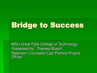 Bridge to Success