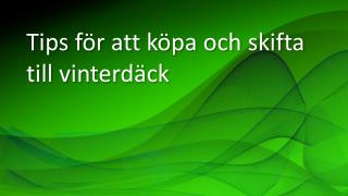 Tips fÃ¶r att kÃ¶pa och skifta till vinterdÃ¤ck