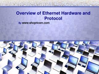 Overview of Ethernet Hardware and Protocol