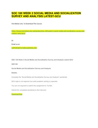 SOC 100 WEEK 2 SOCIAL MEDIA AND SOCIALIZATION SURVEY AND ANALYSIS LATEST-GCU