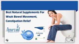 Best Natural Supplements for Weak Bowel Movement, Constipation Relief