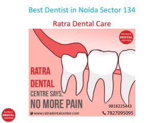 Best Dentist in Noida Sector 134