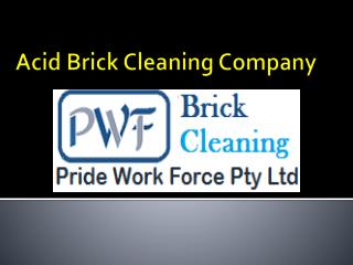 Acid Brick Cleaning Services in Melbourne