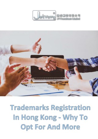 Trademarks Registration In Hong Kong - Why To Opt For And More