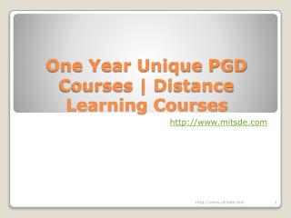 One Year Unique PGD Courses | Distance Learning Courses