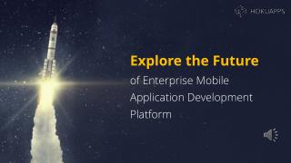 Explore the Future of Enterprise Mobile App Development Platform