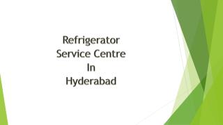 Refrigerator Service Centre in Hyderabad
