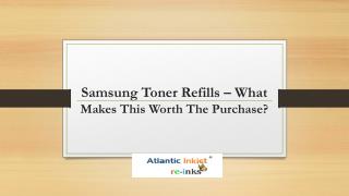 Samsung Toner Refills - What Makes This Worth The Purchase?