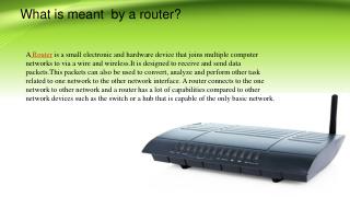 What is meant by a router