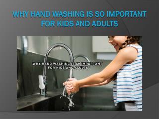 Why Hand Washing is so Important for Kids