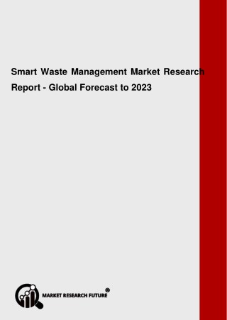 Smart Waste Management Market Trends 2018 and Industry Forecast 2023