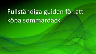 FullstÃ¤ndiga guiden fÃ¶r att kÃ¶pa sommardÃ¤ck