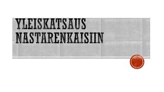 Yleiskatsaus nastarenkaisiin