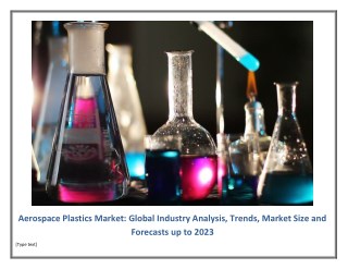 Global Aerospace Plastics Market Latest Report Available atÂ infiniumglobalresearch.com