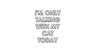 I'm only talking with my cat today T-shirt!
