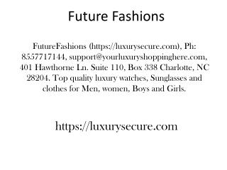 Future Fashions 401 Hawthorne Ln. Suite 110, Box 338 Charlotte